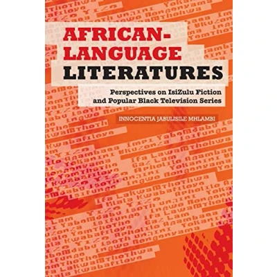 Abbildung von African Language Literatures: Perspectives on Isizulu Fiction and Popular Black Television Series