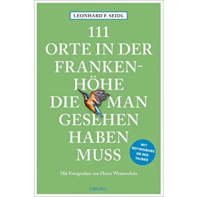 Abbildung von 111 Orte in der Frankenhöhe, die man gesehen haben muss: Reiseführer