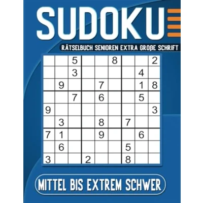 Abbildung von Sudoku Rätselbuch Senioren Mittel Bis Extrem Schwer Extra Große Schrift: 100 Großdruck Rätsel mit Lösungen.