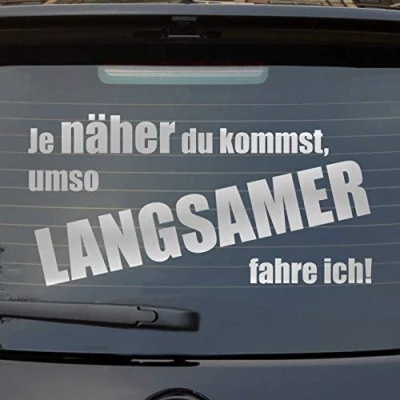 Abbildung von Hellweg Druckerei Je näher du kommst, umso langsamer fahre ich Auto Aufkleber Sticker Heckscheibenaufkleber