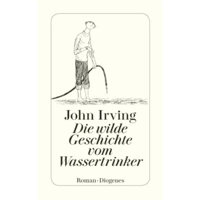 Abbildung von Die wilde Geschichte vom Wassertrinker: Roman (detebe)
