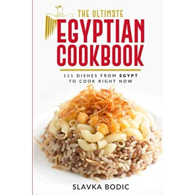 Abbildung von The Ultimate Egyptian Cookbook: 111 Dishes from Egypt To Cook Right Now (World Cuisines, Band 17)
