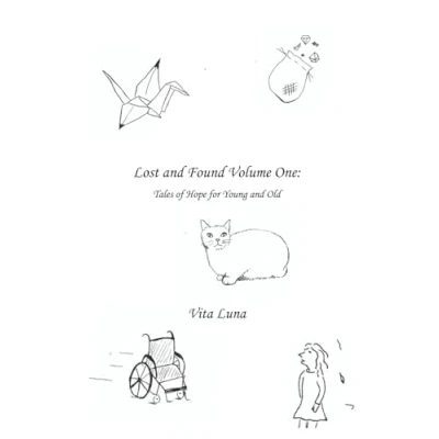 Abbildung von Lost and Found Volume One: Tales of Hope for Young Old