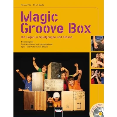 Abbildung von Magic Groove Box: Die Cajon in Spielgruppe und Klasse. Trommelspiele Basis Rhythmen Songbegleitung Spiel Performance Stücke. Inklusive CD+ mit Audio Videoaufnahmen