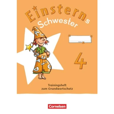 Abbildung von Einsterns Schwester Sprache und Lesen Neubearbeitung 2022 4. Schuljahr: Trainingsheft zum Grundwortschatz Verbrauchsmaterial