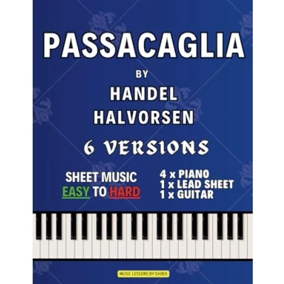 Abbildung von Passacaglia Handel Halvorsen Sheet Music: 6 Versions from EASY to HARD Classical Music For Piano Level Beginner Advanced Kids Adults Students Teachers