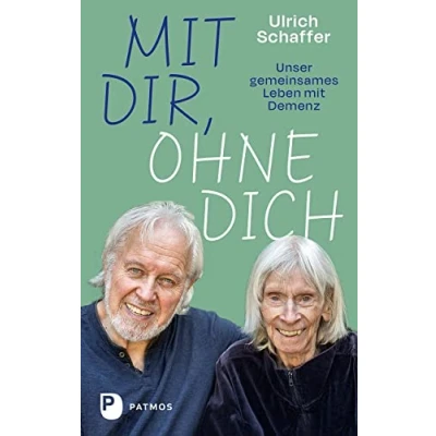 Abbildung von mit dir, ohne dich unser gemeinsames Leben Demenz