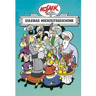 Abbildung von Mosaik von Hannes Hegen: Suleikas Hochzeitgeschenk (Mosaik Hegen Ritter Runkel Serie, Band 7)