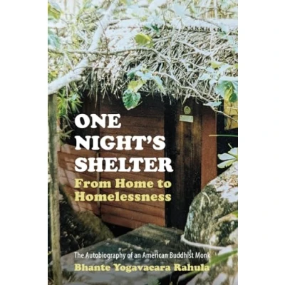 Abbildung von One Night&#039;s Shelter: From Home to Homelessness: The Autobiography of an American Buddhist Monk