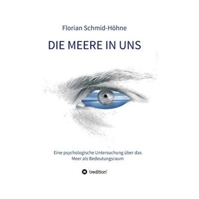 Abbildung von Die Meere in uns: Eine psychologische Untersuchung über das Meer als Bedeutungsraum (Münchner Studien zur Kultur und Sozialpsychologie herausgegeben von Heiner Keupp)