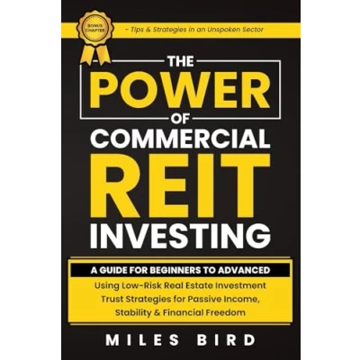 Abbildung von The POWER of Commercial REIT Investing: A Guide for Beginners to Advanced using Low Risk Investment Strategies Passive Income, Stability &amp; Financial Freedom