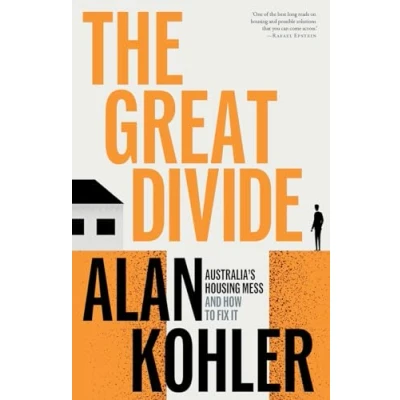 Abbildung von The Great Divide: Australia&#039;s Housing Mess and How to Fix It