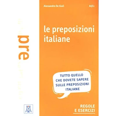 Abbildung von preposizioni ITALIANE: Le italiane (Grammatiche e eserciziari)