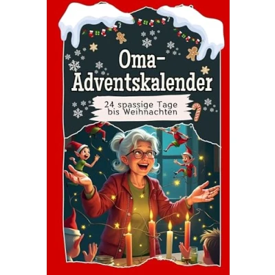 Abbildung von Oma Adventskalender Das perfekte Geschenk für Frauen und Männer 2024: 24 spaßige Tage bis Weihnachten