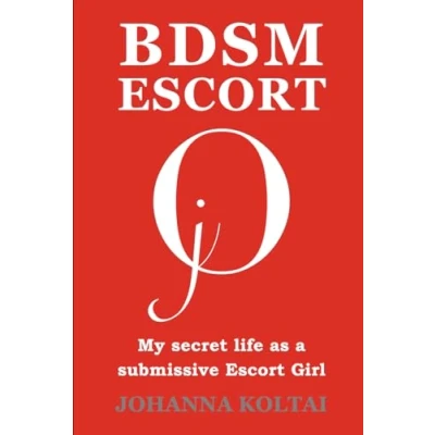 Abbildung von BDSM Escort jO: My secret life as a submissive Girl