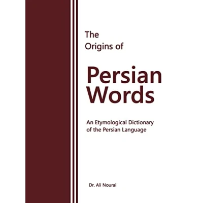 Abbildung von the Origins of Persian Words: An Etymological Dictionary Language