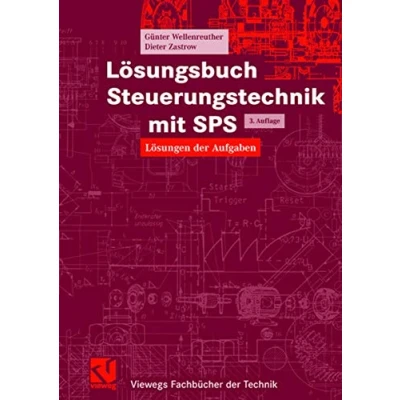 Abbildung von Lösungsbuch Steuerungstechnik mit SPS: Lösungen der Aufgaben (Viewegs Fachbücher Technik) (German Edition)