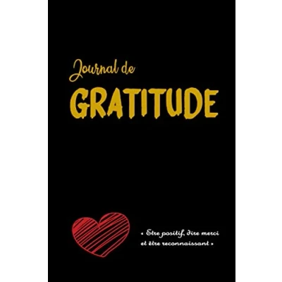Abbildung von journal de gratitude &quot;Etre positif, dire merci et être reconnaissant&quot;: Ne perdez pas une minute offrez vous ce pour votre bonheur, bien
