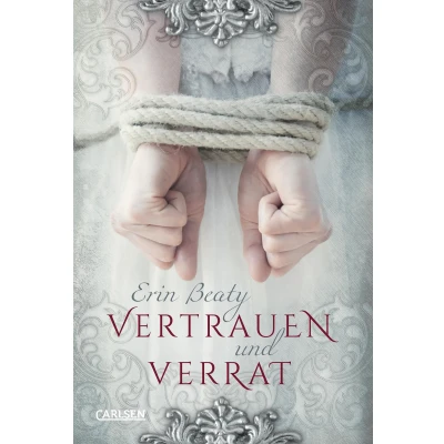 Abbildung von Vertrauen und Verrat Erin Beaty, Hardcover, Fantasy Liebesroman