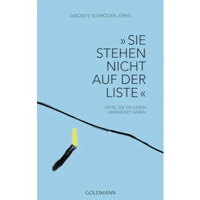 Abbildung von „Sie stehen nicht auf der Liste“: Sätze, die ein Leben verändert haben