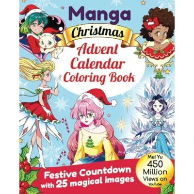 Abbildung von Manga Christmas Advent Calendar Coloring Book: Festive Countdown with 25 Magical Images