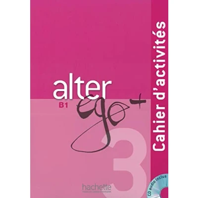 Abbildung von Alter ego+ 3: Méthode de français / Cahier d’activités Arbeitsbuch mit Audio CD (Mon Ego)
