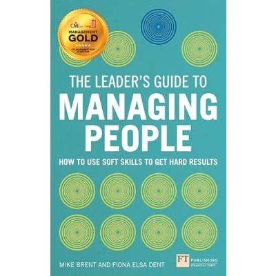 Abbildung von The Leader&#039;s Guide to Managing People: How Use Soft Skills Get Hard Results