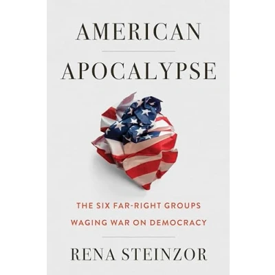 Abbildung von American Apocalypse: The Six Far right Groups Waging War on Democracy