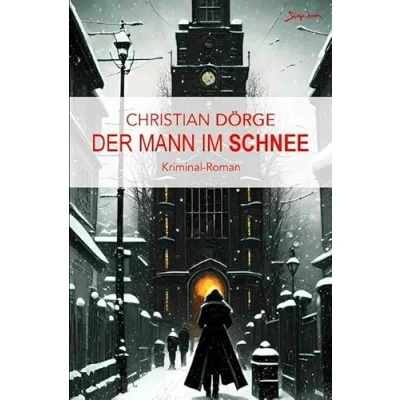 Abbildung von Der Mann im Schnee: Ein Kriminal Roman aus Oberbayern