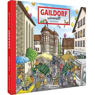 Abbildung von Wimmelbuch Gaildorf wimmelt: Such und Wimmelvergnügen für die ganze Familie. Ein Bilderbuch ab 3 Jahren. (Silberburg Wimmelbuch)