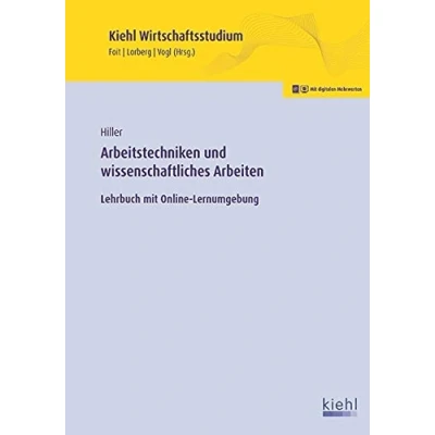 Abbildung von Arbeitstechniken und wissenschaftliches Arbeiten: Lehrbuch mit Online Lernumgebung (Kiehl Wirtschaftsstudium)