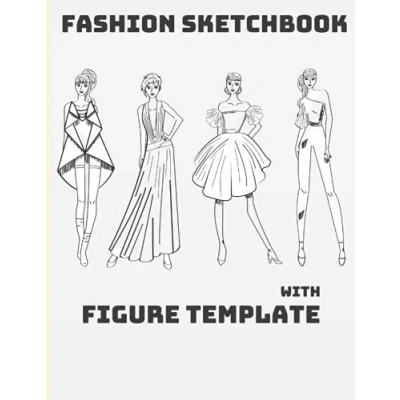 Abbildung von Fashion Sketchbook With Figure Templates: Essentials Sketchpad Fashionary Books Design Drawings Clothing Sketch Model Portfolio Book Technical Drawing