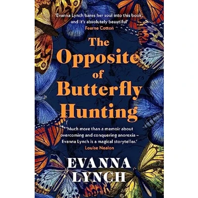 Abbildung von The Opposite of Butterfly Hunting: A powerful memoir overcoming an eating disorder