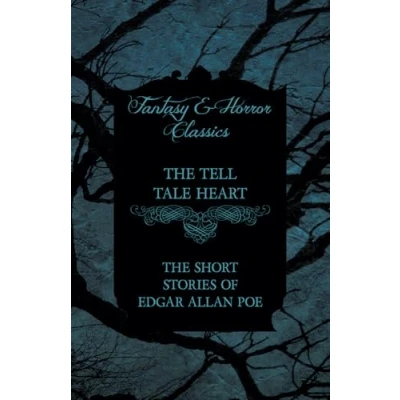 Abbildung von The Tell Tale Heart Short Stories of Edgar Allan Poe (Fantasy and Horror Classics)