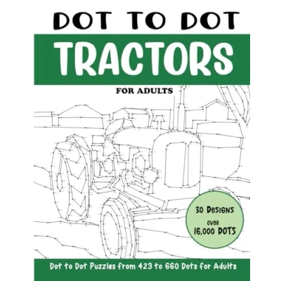 Abbildung von Dot to Tractors for Adults: Connect the Dots Book Adults (Over 16000 dots) (Dot Books Adults)