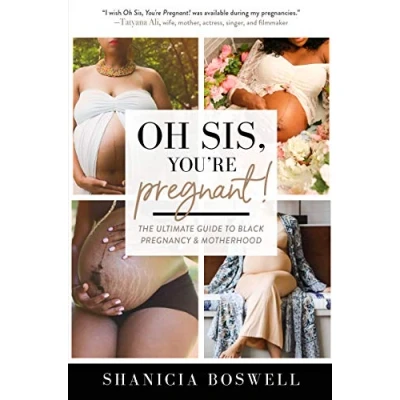 Abbildung von Oh Sis, You’re Pregnant!: The Ultimate Guide to Black Pregnancy &amp; Motherhood (Gift For New Moms)