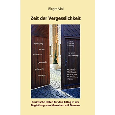 Abbildung von Zeit der Vergesslichkeit: Praktische Hilfen fuer den Alltag in Begleitung vom Menschen mit Demenz