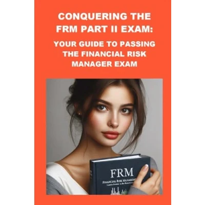 Abbildung von Conquering the FRM Part II Exam: Your Guide to Passing Financial Risk Manager Exam (Investment Exams)