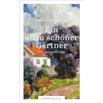 Abbildung von Ein allzu schöner Gärtner: Gartenkrimi