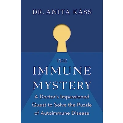 Abbildung von Immune Mystery: A Doctor&#039;s Impassioned Quest to Solve the Puzzle of Autoimmune Disease