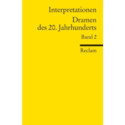 Abbildung von Interpretationen: Dramen des 20. Jahrhunderts: 13 Beiträge: Einführung; historische Hintergründe; Textanalysen (Reclams Universal Bibliothek)
