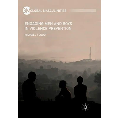 Abbildung von Engaging Men and Boys in Violence Prevention (Global Masculinities)