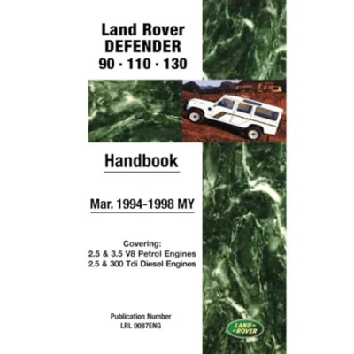 Abbildung von Land Rover Defender 90.110.130 Mar. 1994 1998 MY Handbook: LRL0087 Eng: Covers: 2.5 and 3.5 V8 Petrol 300 Tdi Diesel Engines