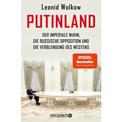 Abbildung von Putinland: Der imperiale Wahn, die russische Opposition und Verblendung des Westens SPIEGEL Bestseller jetzt im Taschenbuch umfassend aktualisiert erweitert