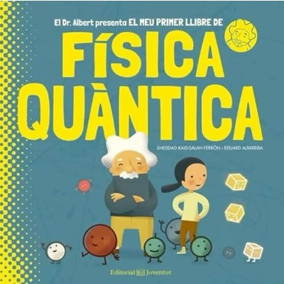 Abbildung von El meu primer llibre de Física Quàntica (Conocer y comprender)
