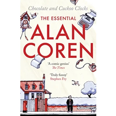 Abbildung von Chocolate and Cuckoo Clocks: The Essential Alan Coren