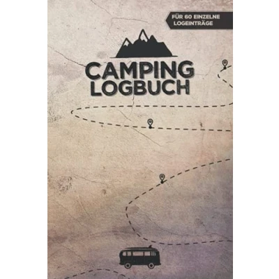 Abbildung von CAMPING LOGBUCH für 60 einzelne Logeinträge: Camper und Reisen mit dem Wohnmobil, Wohnwagen oder Van A5 (6x9&quot;) 150 Seiten