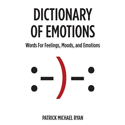 Abbildung von Dictionary of Emotions: Words For Feelings, Moods, and Emotions