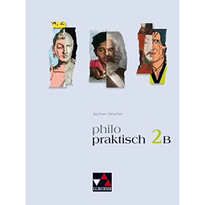 Abbildung von philopraktisch / 2 B: Unterrichtswerk Für Praktische Philosophie in Nordrhein Westfalen die Jahrgangsstufen 79: ... Westfalen)