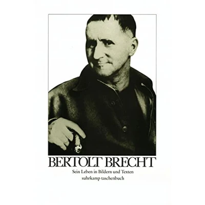Abbildung von Bertolt Brecht: Sein Leben in Bildern und Texten (suhrkamp taschenbuch)